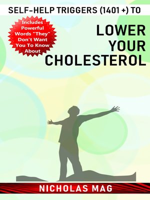 cover image of Self-help Triggers (1401 +) to Lower Your Cholesterol